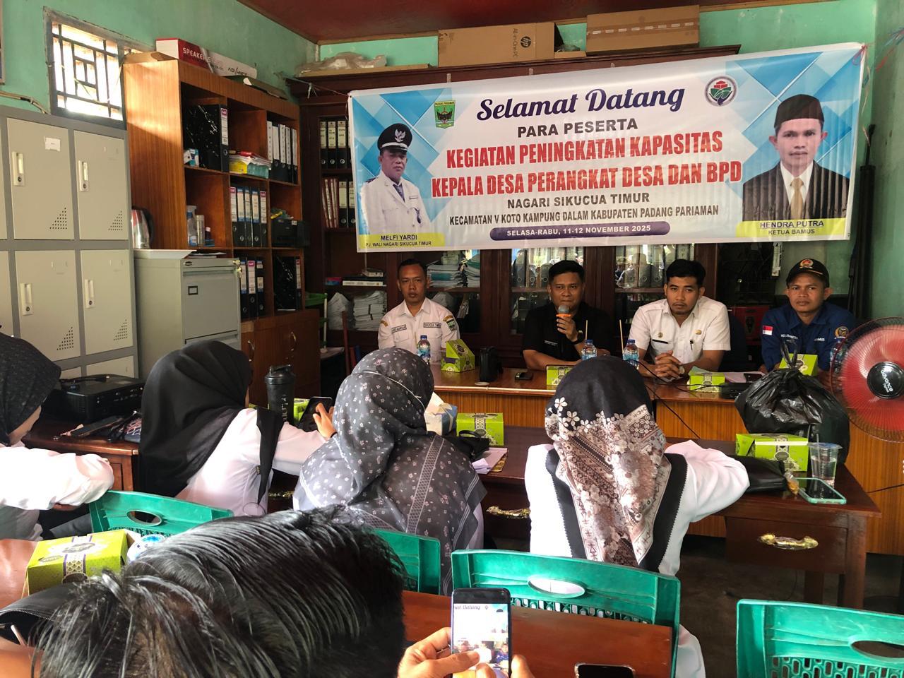 peningkatan kapasitas bagi Kepala Desa, perangkat desa, dan Wali Korong di Nagari Sikucua Timur, Kecamatan V Koto Kampung Dalam, Kabupaten Padang Pari